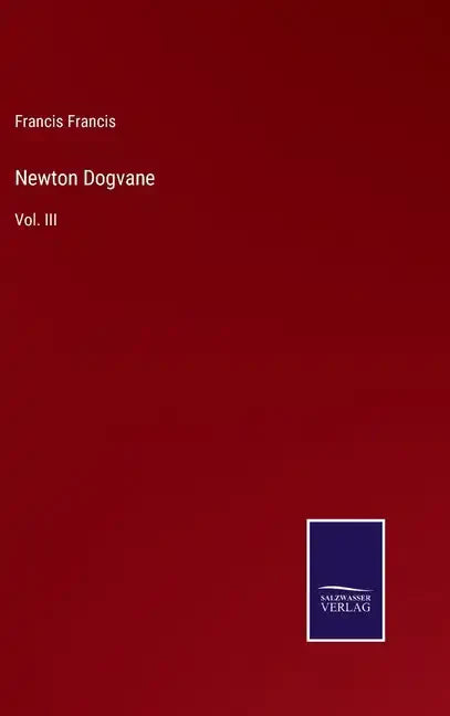 Newton Dogvane: Vol. III - Hardcover