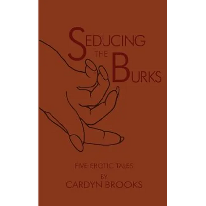 Seducing the Burks: Five Erotic Tales - Paperback