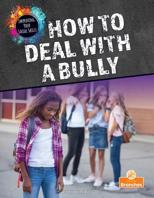 How to Deal with a Bully - Library Binding