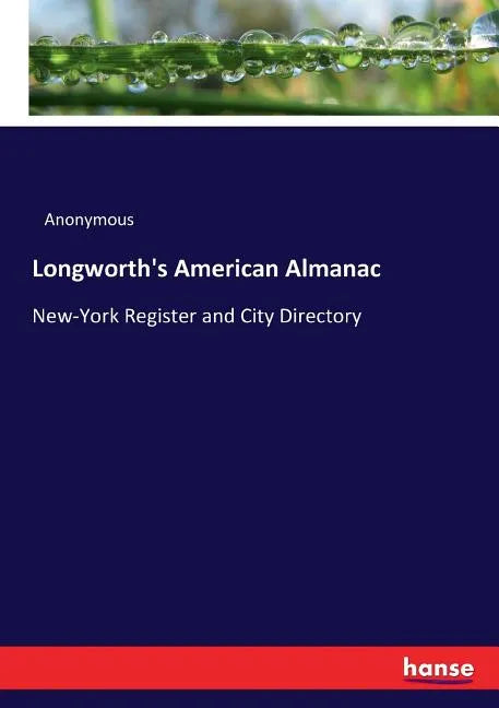 Longworth's American Almanac: New-York Register and City Directory - Paperback
