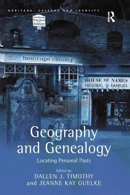 Geography and Genealogy: Locating Personal Pasts - Paperback