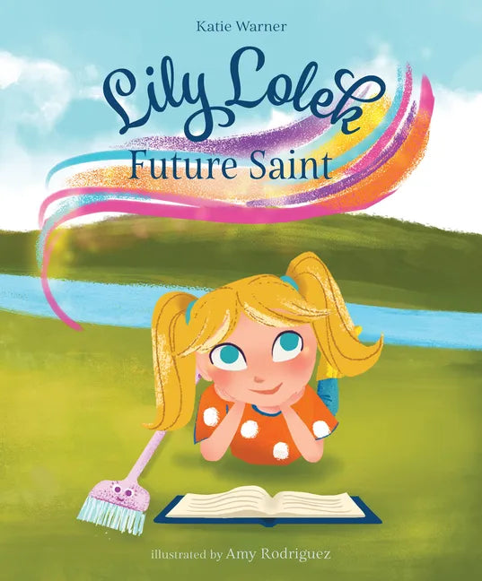 Lily Lolek, Future Saint - Hardcover