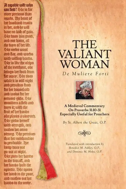 The Valiant Woman: A Medieval Commentary on Proverbs 31:10-31 - Paperback