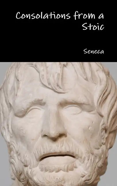 Consolations from a Stoic - Hardcover