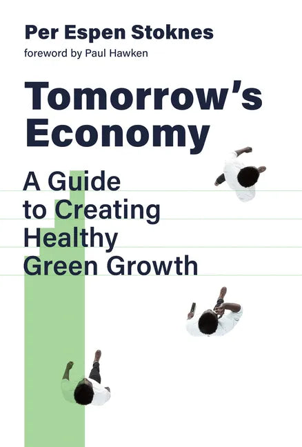 Tomorrow's Economy: A Guide to Creating Healthy Green Growth - Paperback