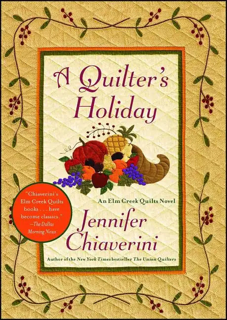 A Quilter's Holiday: An ELM Creek Quilts Novel - Paperback