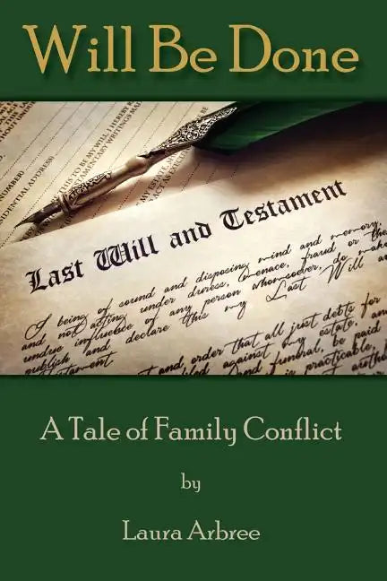 Will Be Done: A Tale of Family Conflict - Paperback