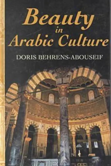 Beauty in Arabic Culture - Hardcover