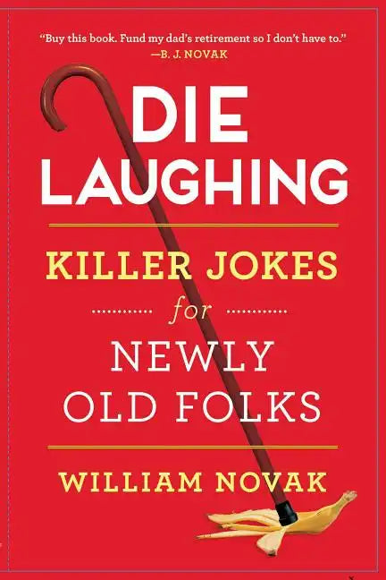 Die Laughing: Killer Jokes for Newly Old Folks - Paperback