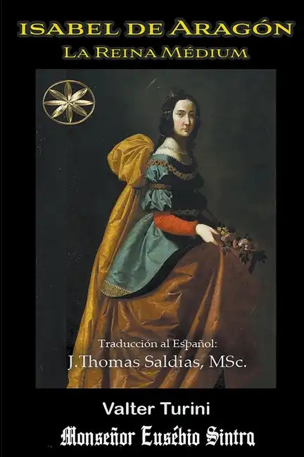 Isabel de Aragón: La Reina Médium - Paperback