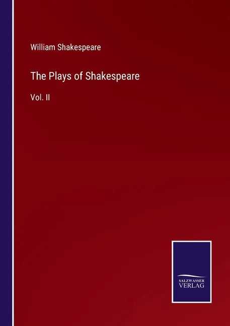 The Plays of Shakespeare: Vol. II - Paperback