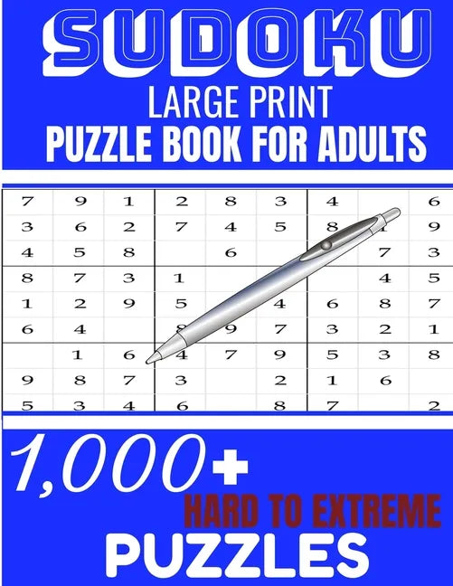 Sudoku: Large print puzzle Book for adults. 1000 Sudoku hard to extreme puzzles: 1000 sudoku hard to extreme puzzles Book for - Paperback