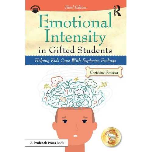 Emotional Intensity in Gifted Students: Helping Kids Cope With Explosive Feelings - Paperback