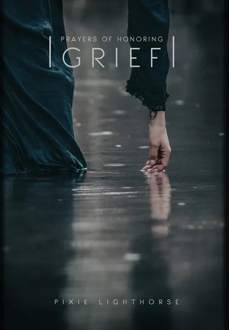 Prayers of Honoring Grief - Hardcover