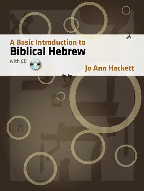 A Basic Introduction to Biblical Hebrew: With CD [With CDROM] - Hardcover