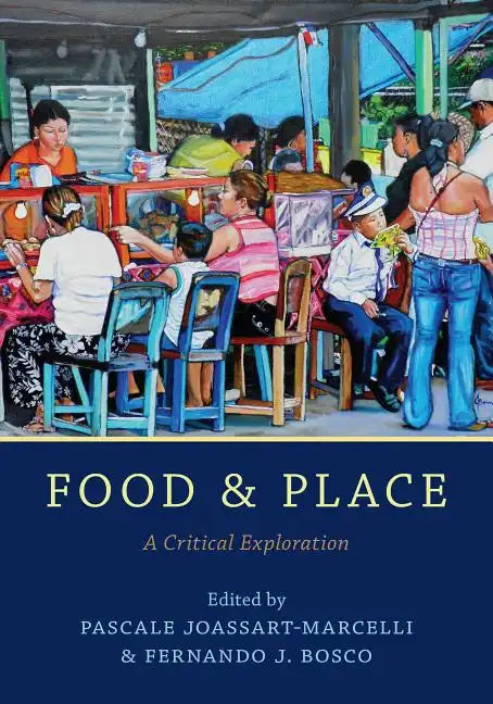 Food and Place: A Critical Exploration - Paperback