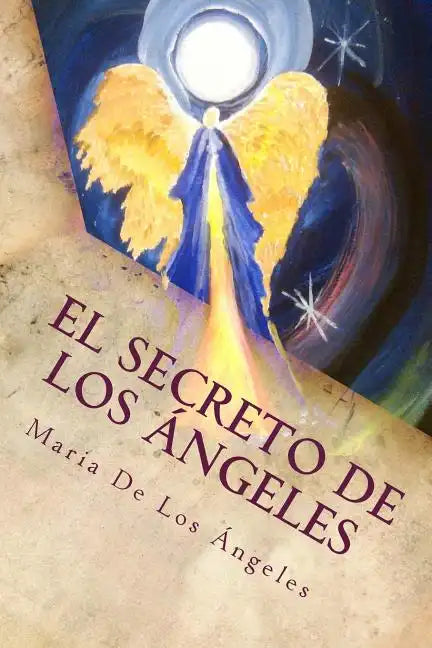 El Secreto de los Angeles: Una Vida Angelical - Paperback