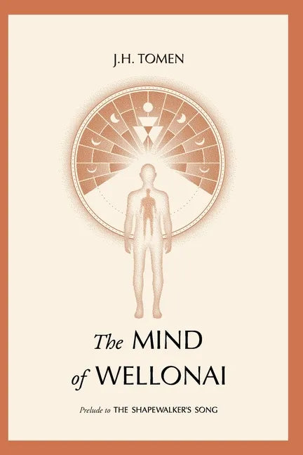 The Mind of Wellonai: Prelude to The Shapewalker's Song - Paperback