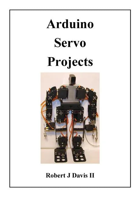 Arduino Servo Projects - Paperback