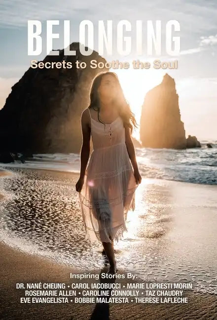 Belonging: Secrets to Soothe the Soul - Hardcover