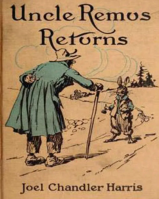 Uncle Remus Returns (1918) by Joel Chandler Harris (Children's Classics) - Paperback