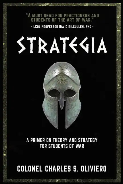 Strategia: A Primer on Theory and Strategy for Students of War - Paperback