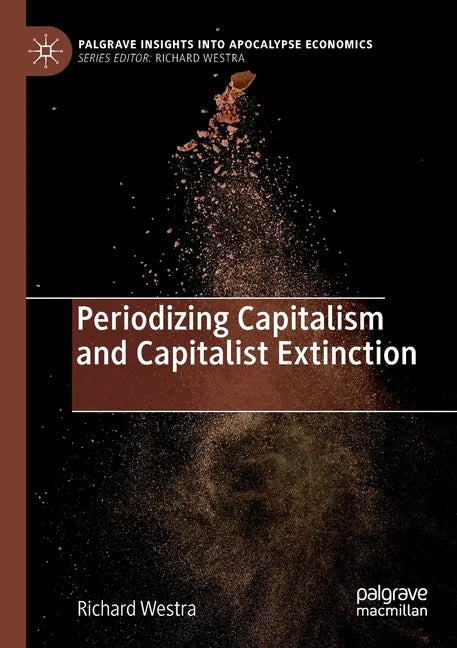 Periodizing Capitalism and Capitalist Extinction - Paperback