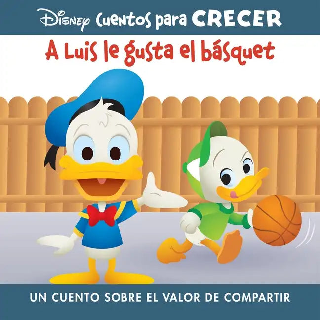 Disney Cuentos Para Crecer a Luis Le Gusta El Básquet (Disney Growing Up Stories Louie Likes Basketball): Un Cuento Sobre El Valor de Compartir (a Sto - Library Binding