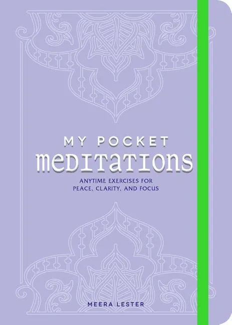 My Pocket Meditations: Anytime Exercises for Peace, Clarity, and Focus - Paperback