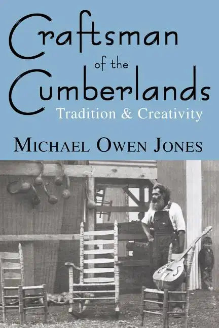 Craftsman of the Cumberlands: Tradition & Creativity - Paperback