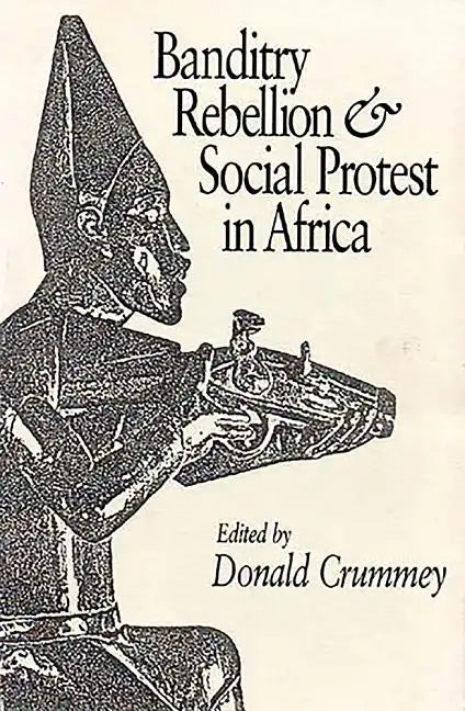 Banditry, Rebellion and Social Protest in Africa - Paperback
