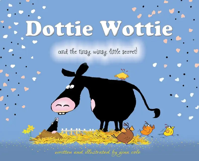 Dottie Wottie and the tinsy, winsy, little secret! - Hardcover