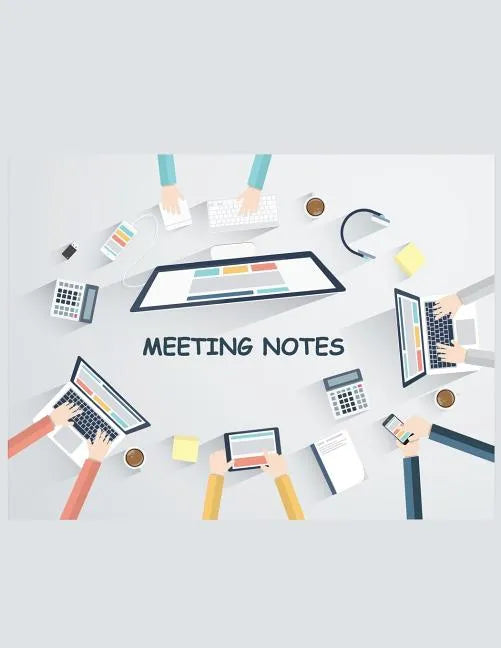 Meeting Notes: Taking Minutes of Meetings Notes, Attendees, and Action items - Paperback