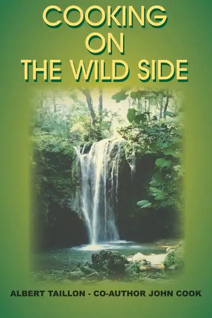 Cooking on the Wild Side - Paperback
