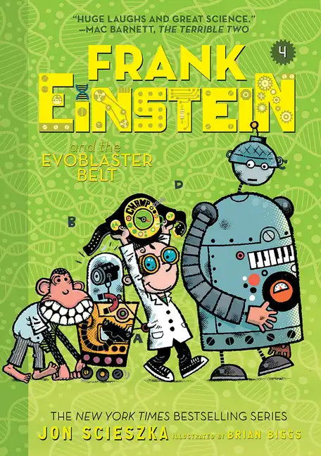 Frank Einstein and the Evoblaster Belt (Frank Einstein #4): Volume 4 - Paperback