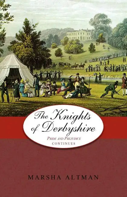 The Knights of Derbyshire: Pride and Prejudice Continues - Paperback