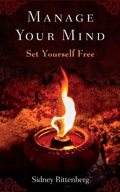 Manage Your Mind: Set Yourself Free - Paperback