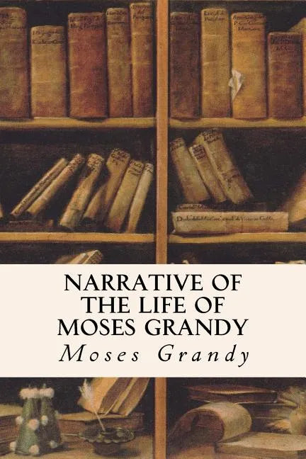 Narrative of the Life of Moses Grandy - Paperback