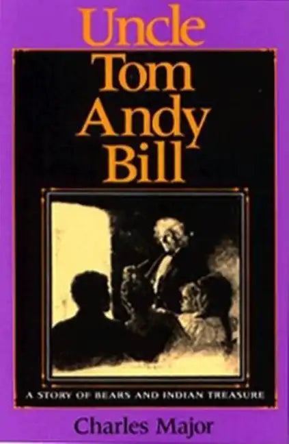 Uncle Tom Andy Bill: A Story of Bears and Indian Treasure - Paperback