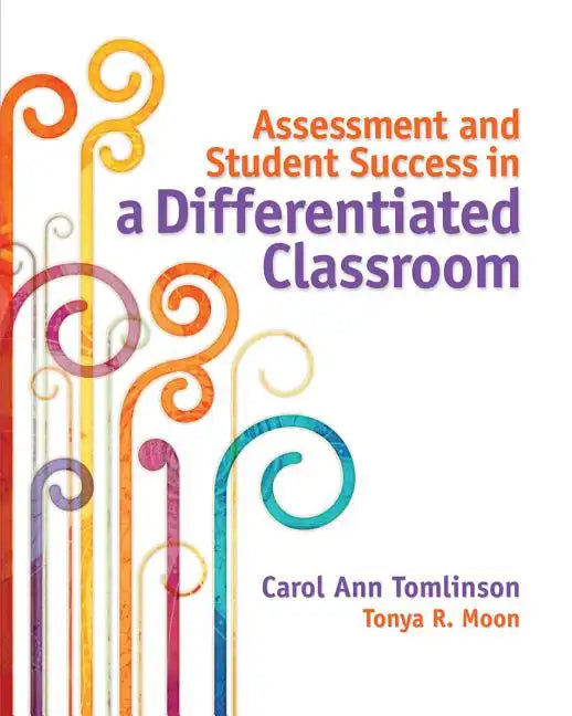 Assessment and Student Success in a Differentiated Classroom - Paperback