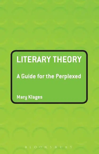 Literary Theory: A Guide for the Perplexed - Paperback