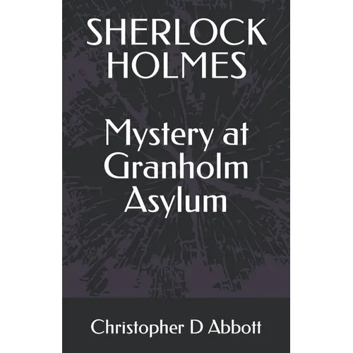 SHERLOCK HOLMES Mystery at Granholm Asylum - Paperback