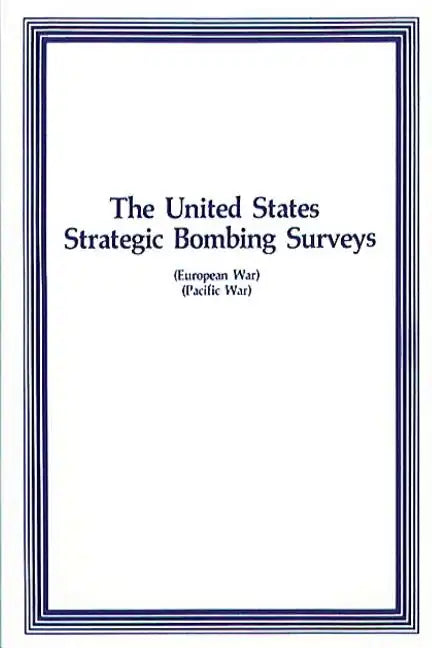 The United States Strategic Bombing Surveys - Paperback
