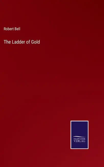 The Ladder of Gold - Hardcover