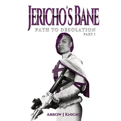 Jericho's Bane: Path to Desolation Part I - Paperback