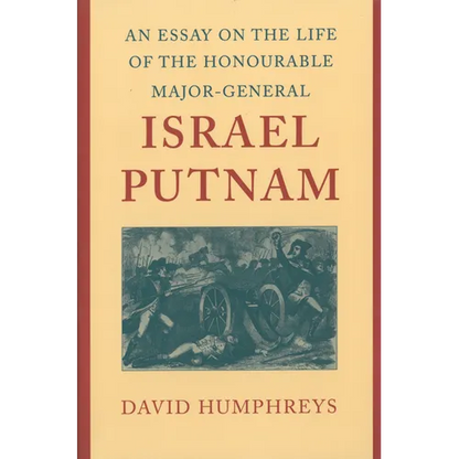 An Essay on the Life of the Honourable Major-General Israel Putnam - Hardcover