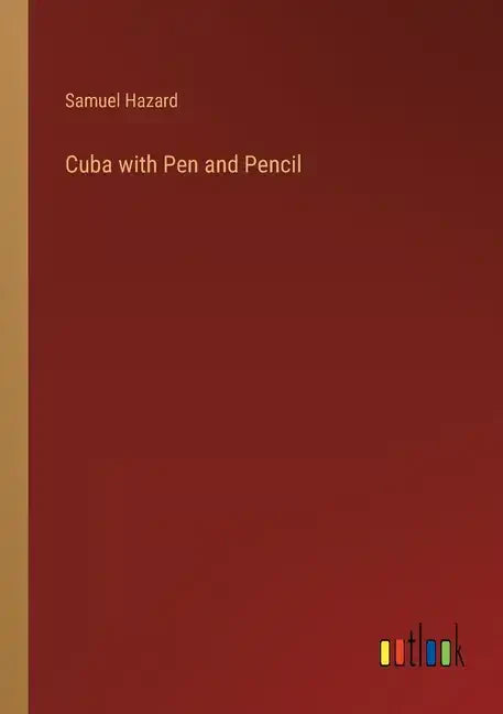 Cuba with Pen and Pencil - Paperback