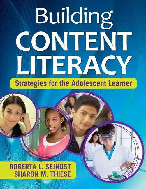 Building Content Literacy: Strategies for the Adolescent Learner - Paperback