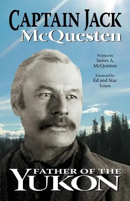 Captain Jack: Father of the Yukon - Paperback