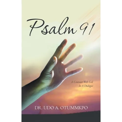 Psalm 91: A Covenant with God in a Dialogue - Paperback